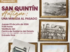 Invita Secretaría de Cultura a la exposición «Una Mirada al Pasado» en San Quintín